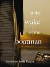 In the Wake of the Boatman (eBook)